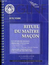 Rituel du maître maçon Ouverture des travaux Cérémonie d'élévatio