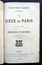 LE SIÈGE DE PARIS, Francisque. Sarcey, 1871, éditions E. Lachaud, reliure