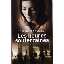 Livre Les Heures Souterraines - Delphine de Vigan 