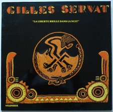 GILLES SERVAT - LA LIBERTE BRILLE DANS LA NUIT - 1975 - KALONDOUR