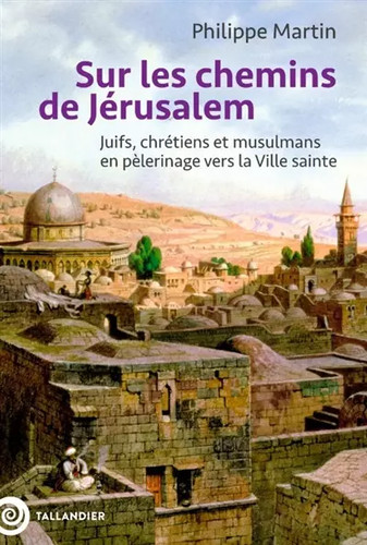 Sur les chemins - de, jérusalem