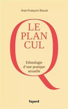 Le plan cul, Jean-François Bayart