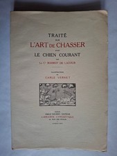 Traité sur l'art de chasser avec chien courant, Boisrot de Lacour. Nourry, 1929