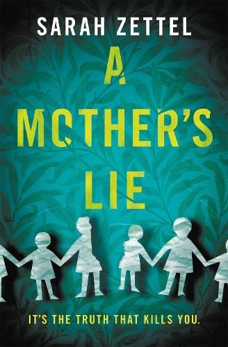 Sarah zettel mother lie - a, mother's