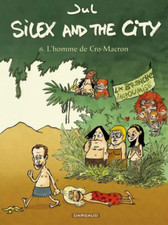 BD SILEX AND THE CITY - TOME 8, L' HOMME DE CRO-MACRON / JUL, EO DARGAUD