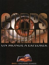 Corps humain : Un monde à explorer - Morgan, Ben