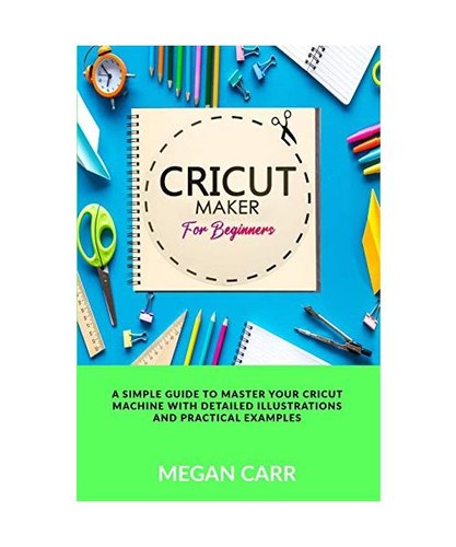 Cricut maker for beginners a - cricut,
