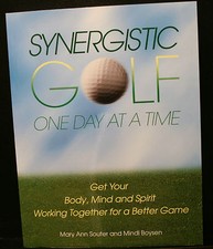 GOLF BOOK, SYNERGISTIC GOLF, SIGNED BY MARY ANN SOUTER,BODY MIND SPITIT