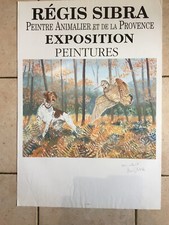 Affiche Galerie Artiste Peintre Animalier Et La Provence  Signee Regis SIBRA
