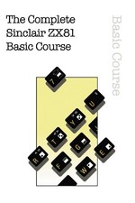 The Complete Sinclair ZX81 Basic Course (Poche) Retro Reproductions