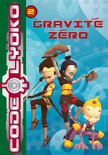 Code Lyoko, Tome 2 : Gravité