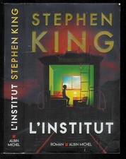 Stephen King : L'Institut " Roman angoissant " Editions Albin Michel 