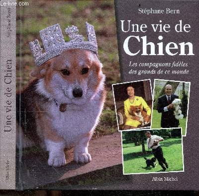 Une vie chien les - chien,
