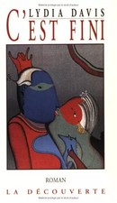 C'est fini, Lydia Davis