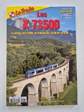 Magazine revue LE TRAIN HORS SERIE Spécial #96 Les X 73500