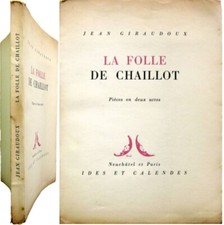 La folle de Chaillot 1945 Jean Giraudoux Ides & Calendes édition originale