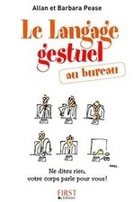 Le langage gestuel au bureau : ne dites rien, votre corps ... | Livre | état bon