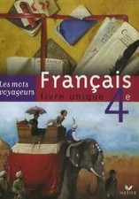 Français 4e. Livre unique - Hélène Potelet - V536272