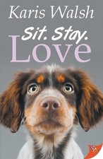 Karis Walsh Sit. Stay. Love