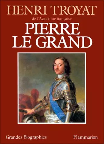 Pierre grand henri troyat - le,