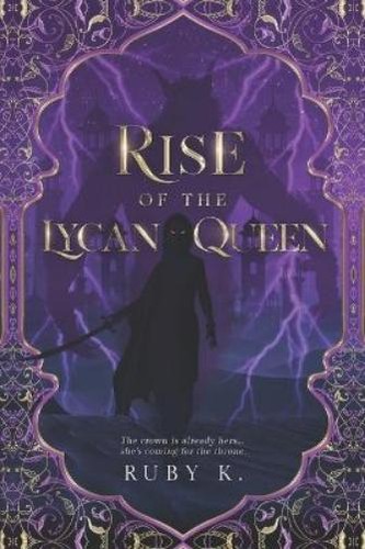 Ruby rise the - lycan, queen
