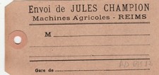 Ancienne Etiquette Envoi SNCF de Jules CHAMPION Machines Agricoles REIMS
