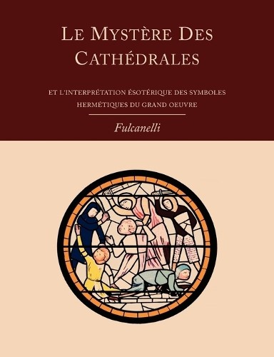 Fulcanelli mystere des - le,