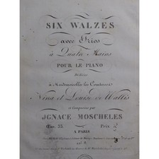 MOSCHELES Ignace Six Walzes avec Trios op 33 Piano 4 mains ca1820