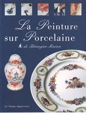 La Peinture sur porcelaine - Bérangère Marion