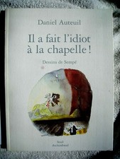 Il a fait l'idiot à la