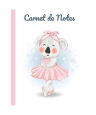 Carnet de notes de ballerine danse classique : cahier de notes koala: Journal in