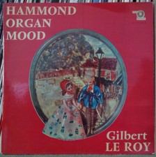 GILBERT LE ROY HAMMOND ORGAN MOOD TRAVELLING  INDICATIF ROUTE DE NUIT FRENCH EP