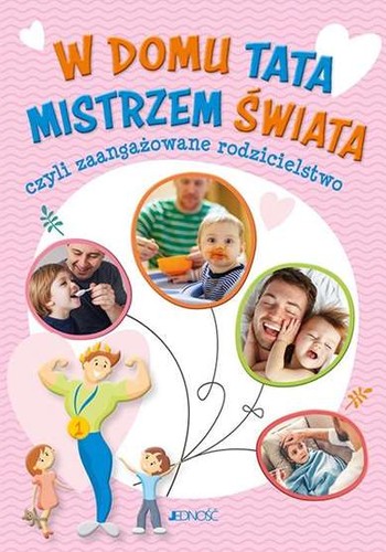 Domu tata mistrzem - domu,