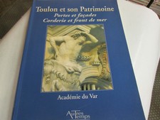   Toulon et son patrimoine Portes et facades , Corderie et front de mer  ..
