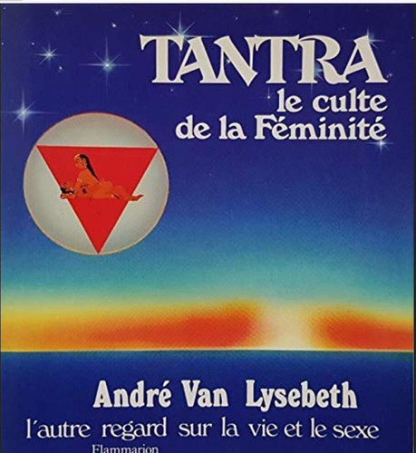 Tantra culte de - tantra, le