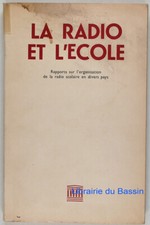 La radio et l'école Rapports organisation de la radio scolaire divers pays 1949