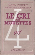 LE CRI DES MOUETTES N°4 NOEL VINDRY NRF