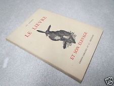 LE LIEVRE ET SON ELEVAGE CH CARDON CREPIN LEBLOND 1950 *