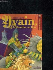 La Légende d'Yvain, le chevalier au lion - Sander, Camille
