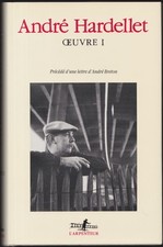André HARDELLET. Œuvres I