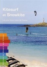 Kitesurf et Snowkite : Les plus beaux sites de France de D... | Livre | état bon