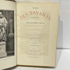 SCIENCE HISTOIRE Vies des Savants XVIIe ILLUSTRÉ Louis Figuier 1869 RELIURE