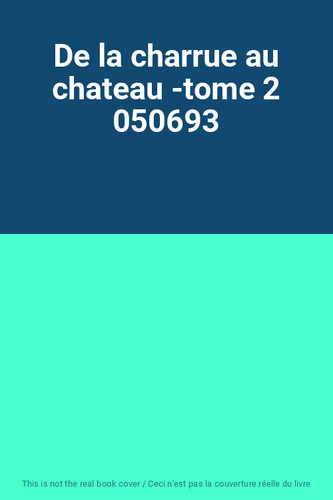 Charrue chateau tome - la, au