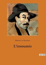 L'insoumis [French] by Le Scouëzec, Maurice [Paperback] NEUF