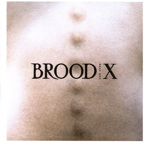Boss hog brood - brood, cd