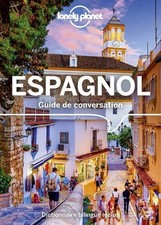 Guide de conversation Espagnol - 10ed - Lonely planet fr