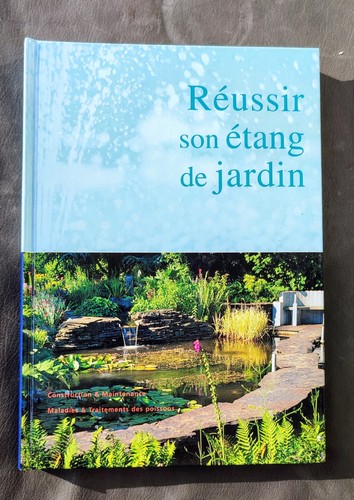 « Réussir son étang de
