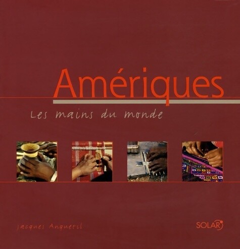 Amériques les mains du - :,