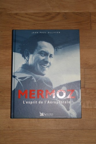 Aviation mermoz esprit de - mermoz,, l'esprit