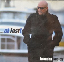 Brendan Keeley ...At Last - CD